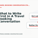 What to Write First in A Travel Booking Conversation