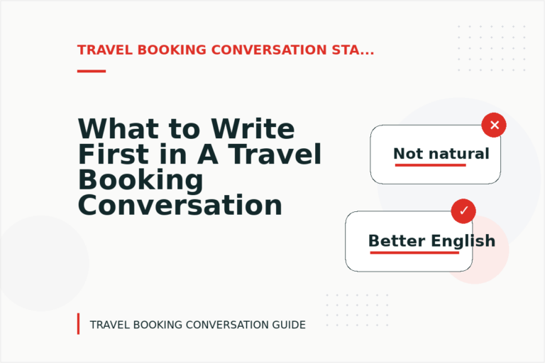 What to Write First in A Travel Booking Conversation