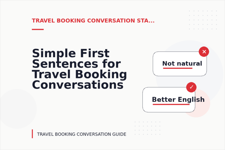 Simple First Sentences for Travel Booking Conversations Simple First Sentences for Travel Booking Conversations