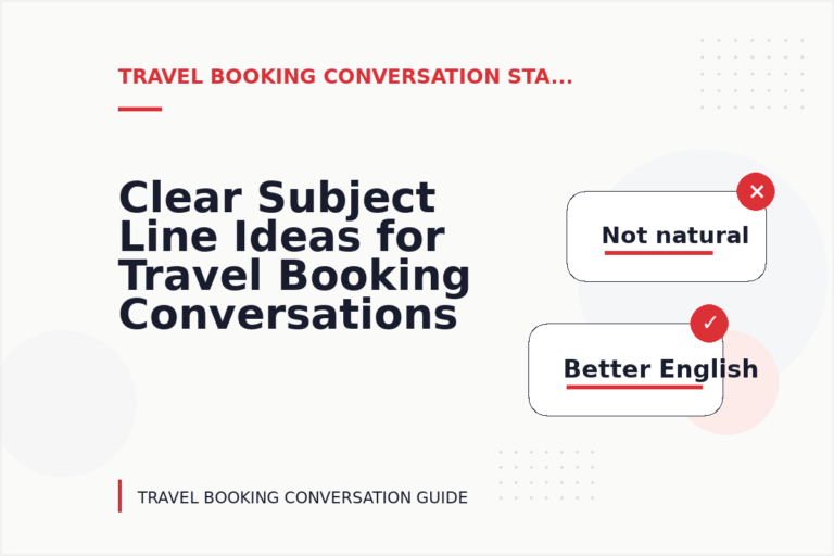 Clear Subject Line Ideas for Travel Booking Conversations Clear Subject Line Ideas for Travel Booking Conversations