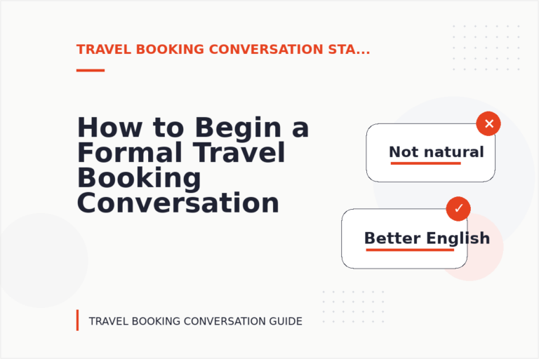 How to Begin a Formal Travel Booking Conversation How to Begin a Formal Travel Booking Conversation