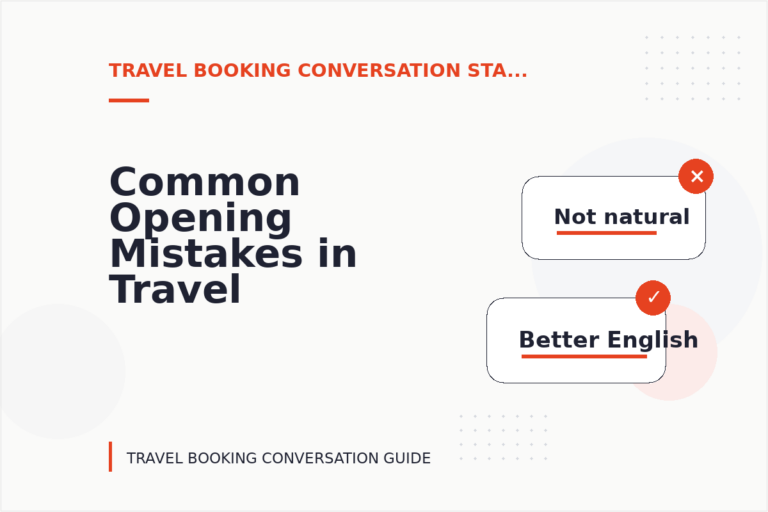 Common Opening Mistakes in Travel Booking Conversations Common Opening Mistakes in Travel Booking Conversations