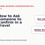 How to Ask Someone to Confirm in a Travel Booking Conversation