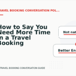 How to Say You Need More Time in a Travel Booking Conversation