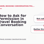 How to Ask for Permission in Travel Booking Conversation English