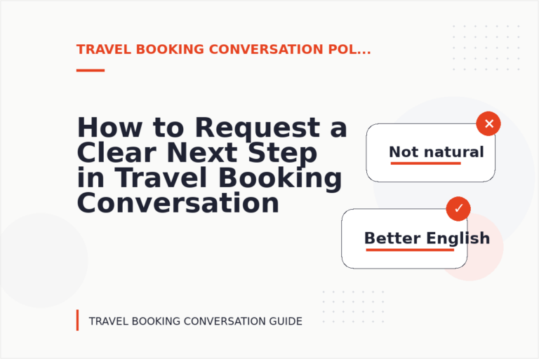 How to Request a Clear Next Step in Travel Booking Conversation English