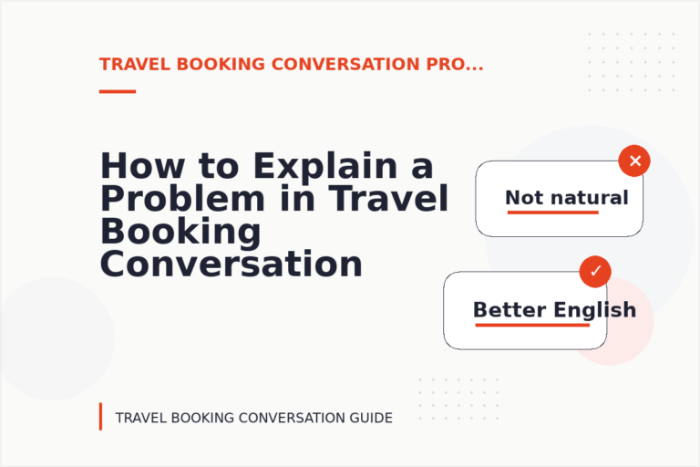 How to Explain a Problem in Travel Booking Conversation English How to Explain a Problem in Travel Booking Conversation English