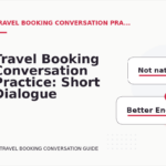 Travel Booking Conversation Practice: Short Dialogue Examples