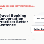 Travel Booking Conversation Practice: Better Sentence Choices
