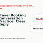Travel Booking Conversation Practice: Clear Reply Patterns