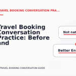 Travel Booking Conversation Practice: Before and After Corrections
